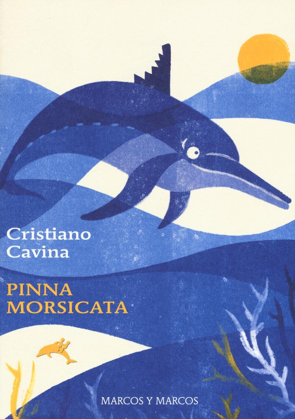 Citazione del libro “Pinna morsicata” di Cristiano Cavina